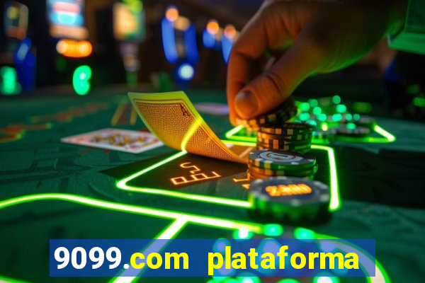 9099.com plataforma de jogos